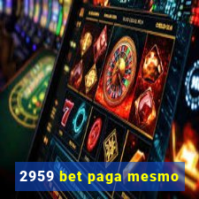 2959 bet paga mesmo